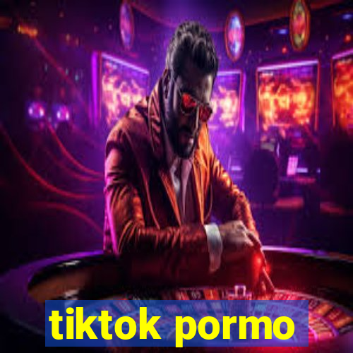 tiktok pormo